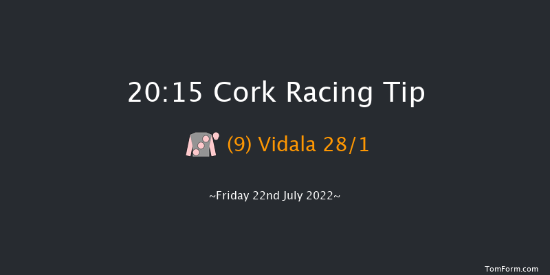 Cork 20:15 Handicap 10f Fri 8th Jul 2022