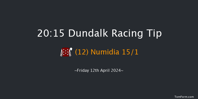 Dundalk  20:15 Handicap 11f Fri 5th Apr 2024