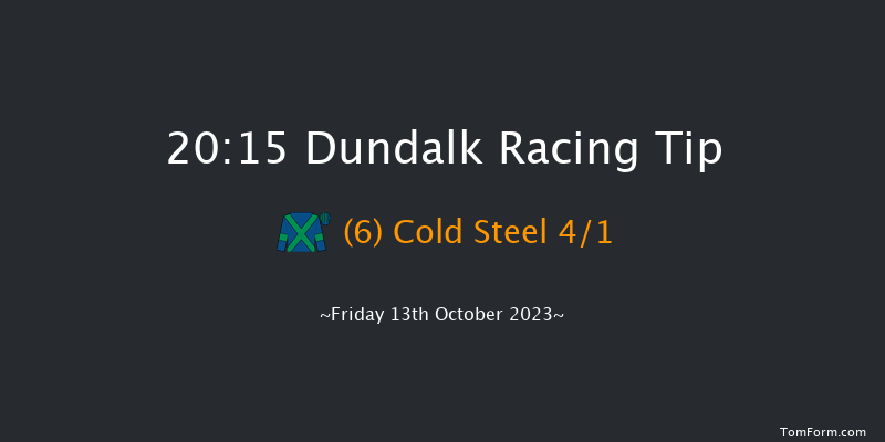 Dundalk 20:15 Handicap 12f Fri 6th Oct 2023