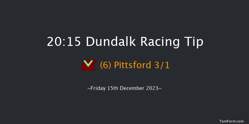 Dundalk 20:15 Handicap 12f Wed 13th Dec 2023