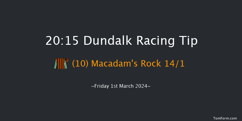 Dundalk  20:15 Handicap 7f Fri 23rd Feb 2024