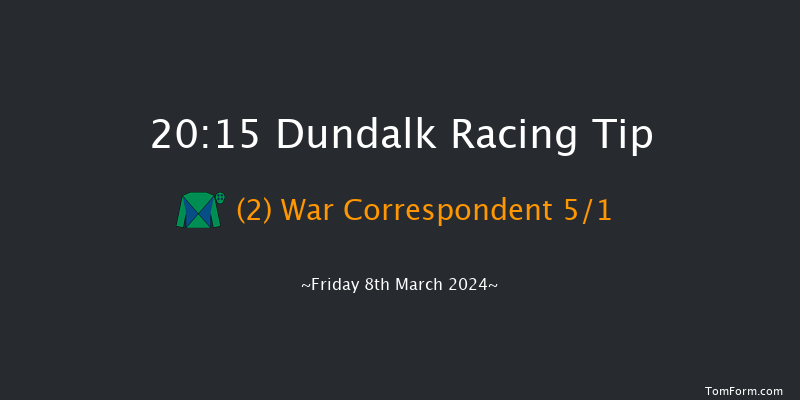 Dundalk  20:15 Handicap 12f Fri 1st Mar 2024