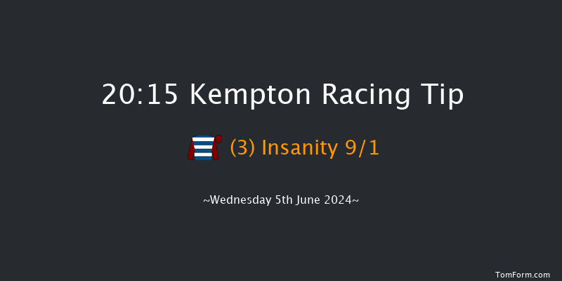 Kempton  20:15 Handicap
(Class 3) 12f Wed 29th May 2024