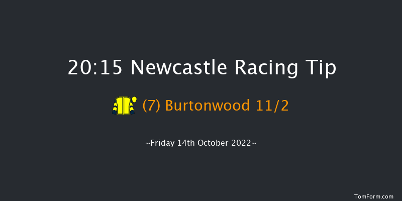 Newcastle 20:15 Handicap (Class 6) 6f Tue 11th Oct 2022