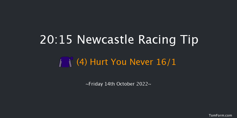 Newcastle 20:15 Handicap (Class 6) 6f Tue 11th Oct 2022