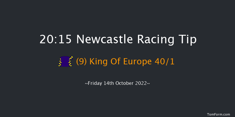 Newcastle 20:15 Handicap (Class 6) 6f Tue 11th Oct 2022