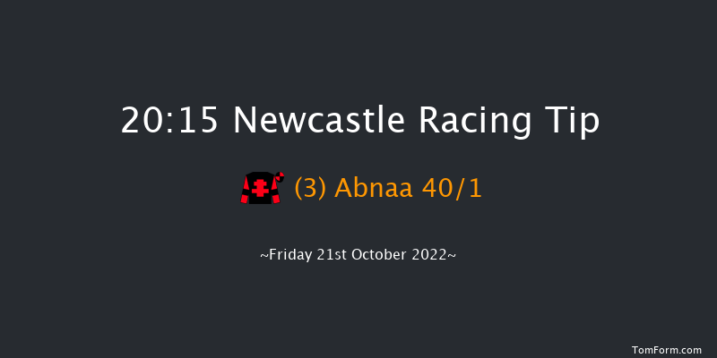 Newcastle 20:15 Handicap (Class 5) 7f Tue 18th Oct 2022