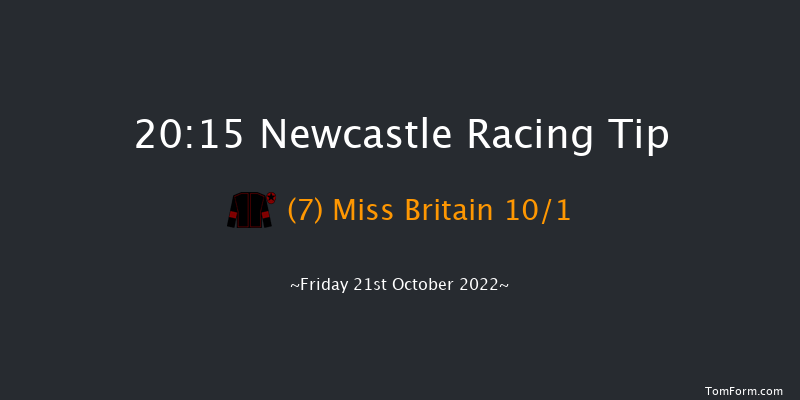 Newcastle 20:15 Handicap (Class 5) 7f Tue 18th Oct 2022