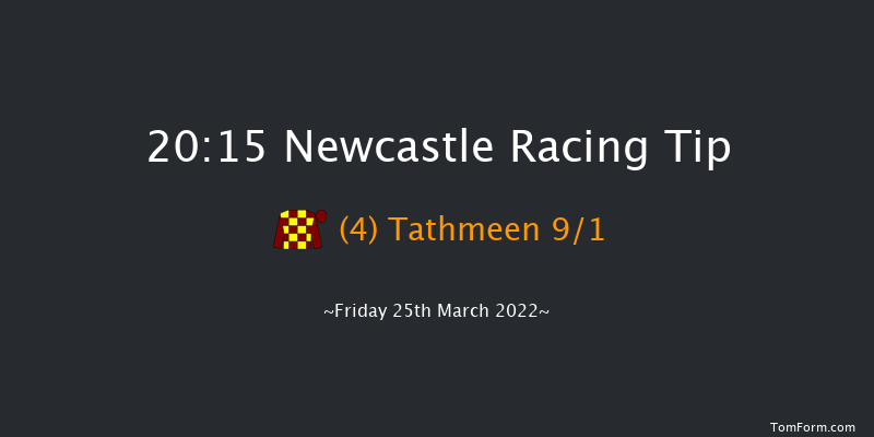 Newcastle 20:15 Handicap (Class 6) 5f Sat 19th Mar 2022