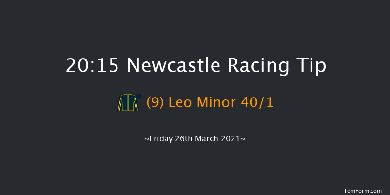 Play 4 To Score At Betway Handicap (Div 2) Newcastle 20:15 Handicap (Class 6) 5f Sat 20th Mar 2021