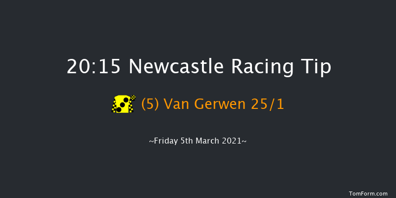 Heed Your Hunch At Betway Handicap Newcastle 20:15 Handicap (Class 6) 5f Tue 2nd Mar 2021