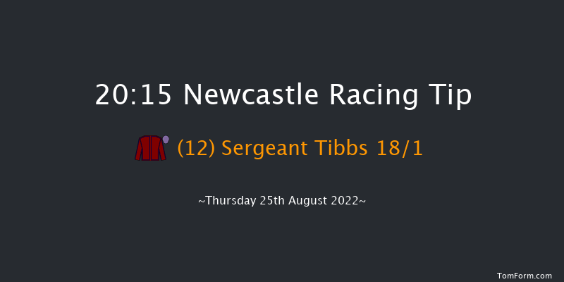 Newcastle 20:15 Handicap (Class 3) 6f Fri 19th Aug 2022