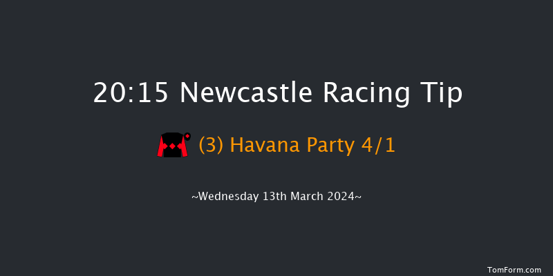 Newcastle  20:15 Handicap (Class 5) 8f Tue 12th Mar 2024