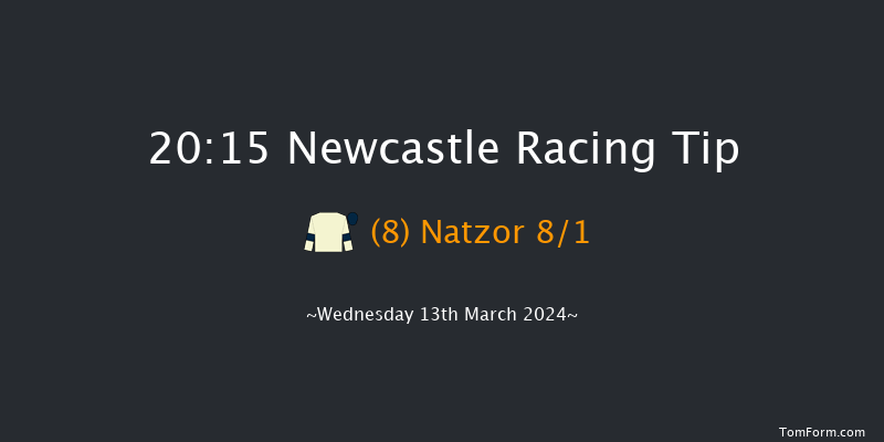 Newcastle  20:15 Handicap (Class 5) 8f Tue 12th Mar 2024