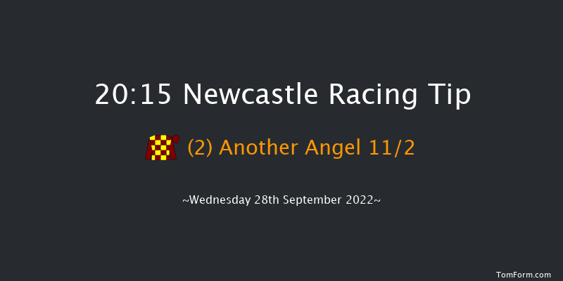 Newcastle 20:15 Handicap (Class 6) 5f Mon 26th Sep 2022