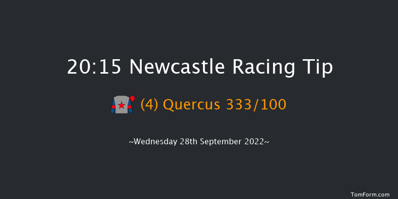 Newcastle 20:15 Handicap (Class 6) 5f Mon 26th Sep 2022