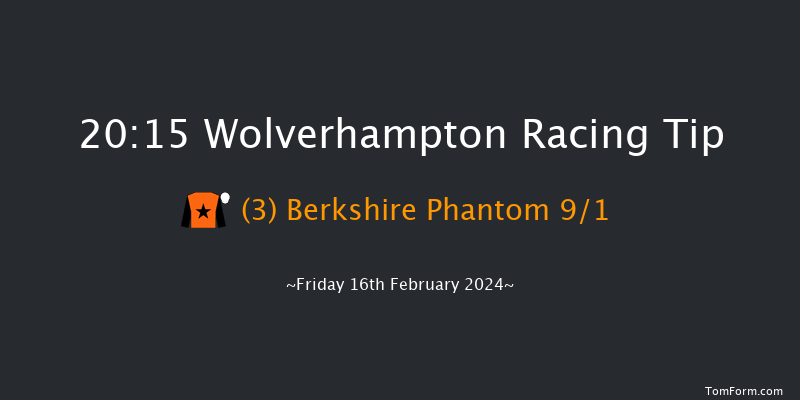 Wolverhampton  20:15 Handicap (Class 5) 9f Mon 12th Feb 2024