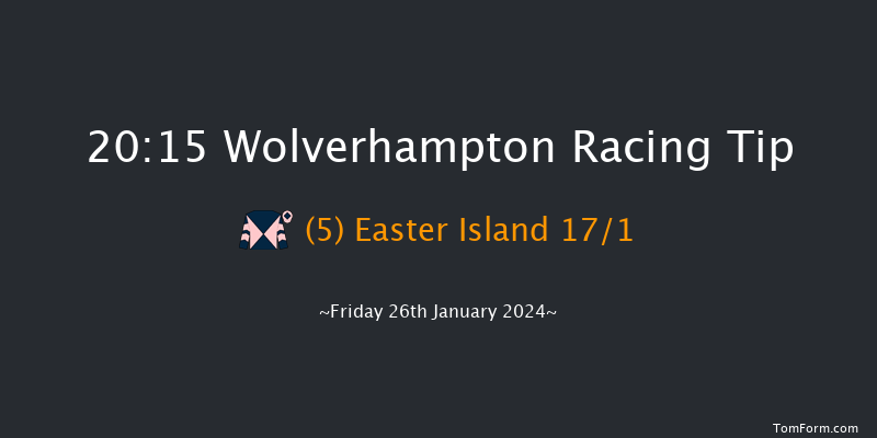 Wolverhampton  20:15 Handicap (Class 6) 12f Fri 12th Jan 2024