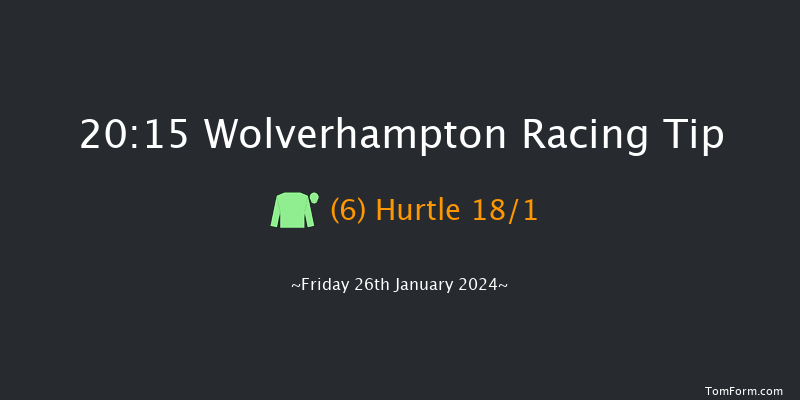 Wolverhampton  20:15 Handicap (Class 6) 12f Fri 12th Jan 2024