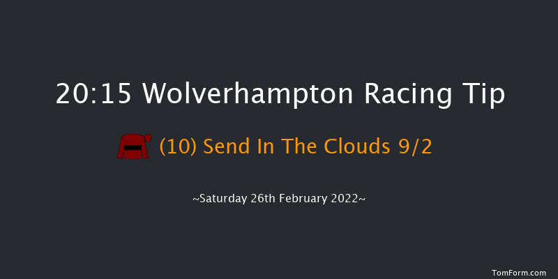 Wolverhampton 20:15 Stakes (Class 6) 10f Fri 25th Feb 2022