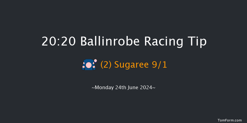 Ballinrobe  20:20 Handicap 13f Tue 28th May 2024