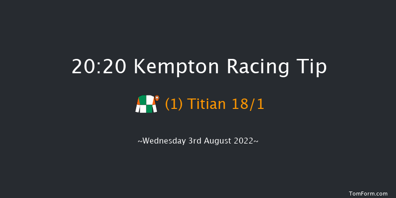 Kempton 20:20 Handicap (Class 4) 12f Tue 2nd Aug 2022