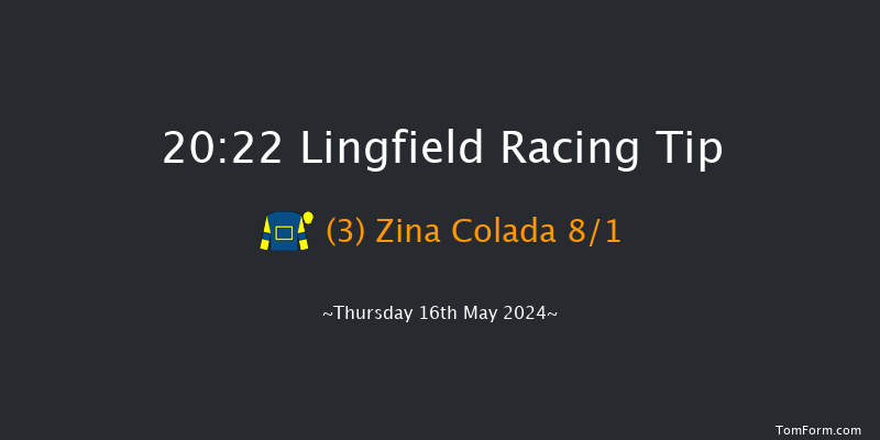 Lingfield  20:22 Handicap
(Class 6) 6f Sat 11th May 2024