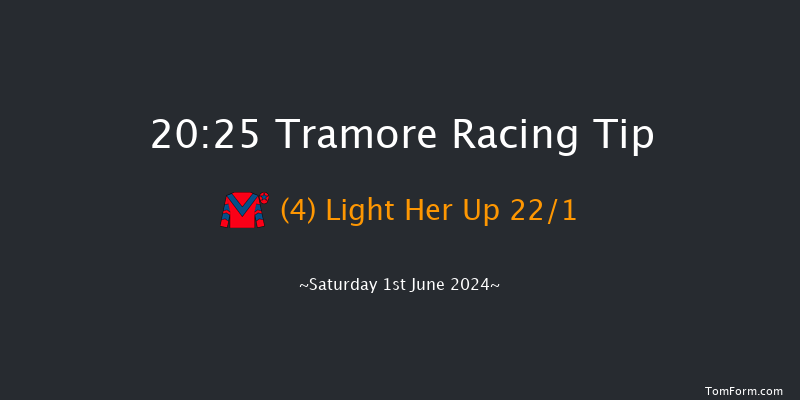 Tramore  20:25 NH Flat Race 16f Fri 31st May 2024