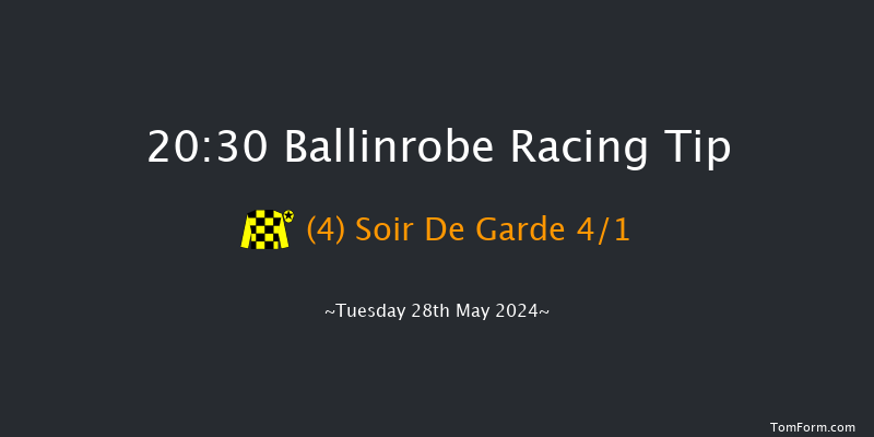 Ballinrobe  20:30 NH Flat Race 16f Mon 27th May 2024