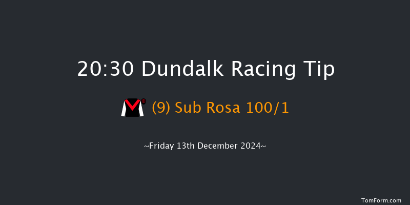 Dundalk  20:30 Handicap 12f Wed 11th Dec 2024