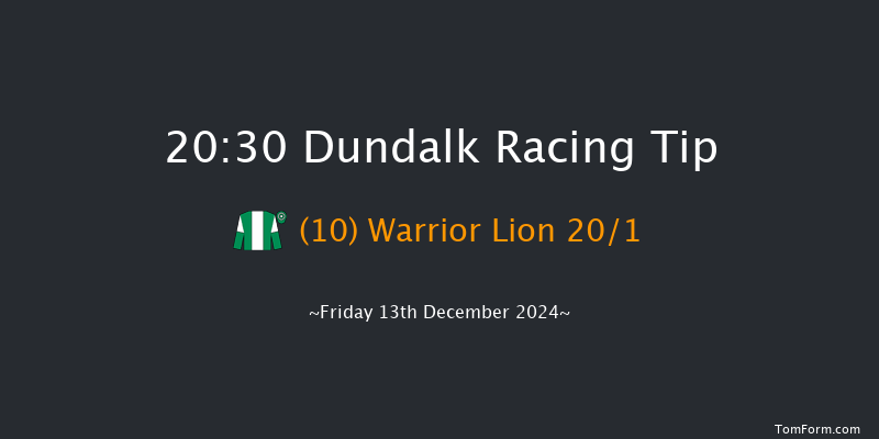 Dundalk  20:30 Handicap 12f Wed 11th Dec 2024