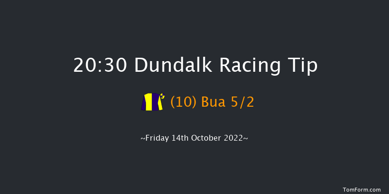 Dundalk 20:30 Maiden 6f Fri 7th Oct 2022