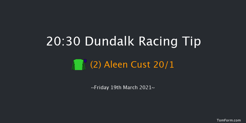 Follow Us On Twitter At DundalkStadium Handicap Dundalk 20:30 Handicap 8f Fri 12th Mar 2021