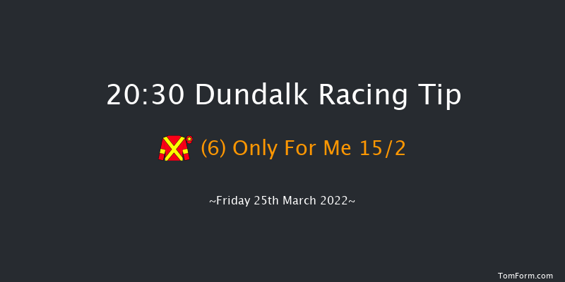 Dundalk 20:30 Maiden 7f Wed 23rd Mar 2022