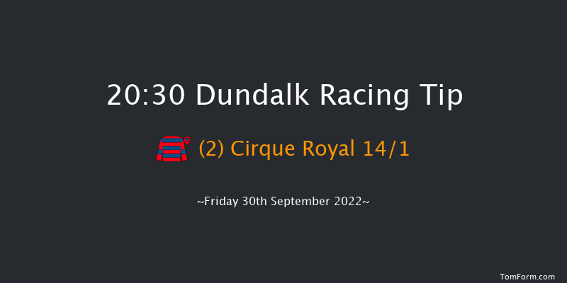 Dundalk 20:30 Handicap 12f Fri 23rd Sep 2022