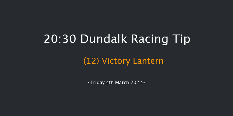 Dundalk 20:30 Handicap 8f Fri 25th Feb 2022