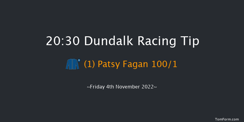 Dundalk 20:30 Handicap 8f Wed 2nd Nov 2022