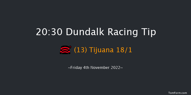 Dundalk 20:30 Handicap 8f Wed 2nd Nov 2022