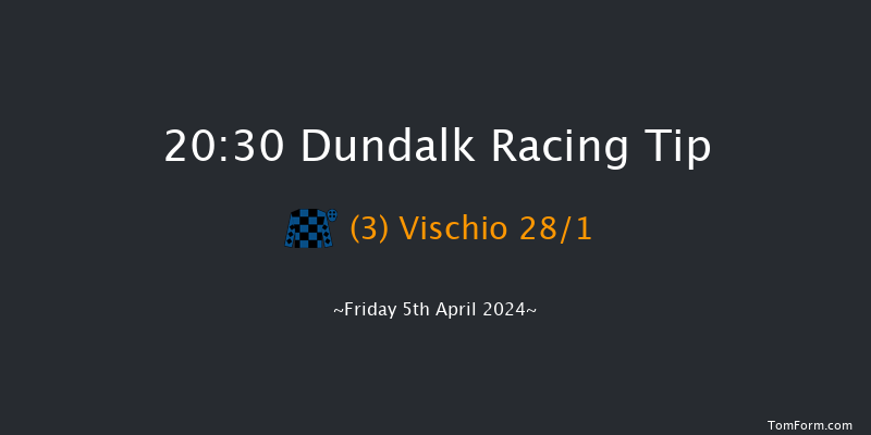 Dundalk  20:30 Stakes 12f Tue 26th Mar 2024