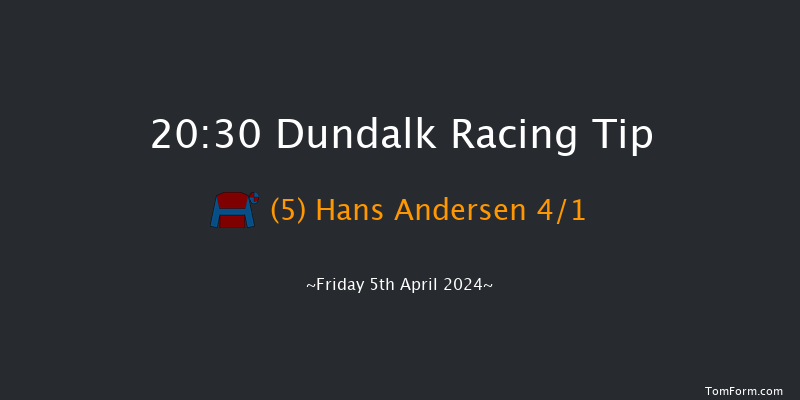 Dundalk  20:30 Stakes 12f Tue 26th Mar 2024