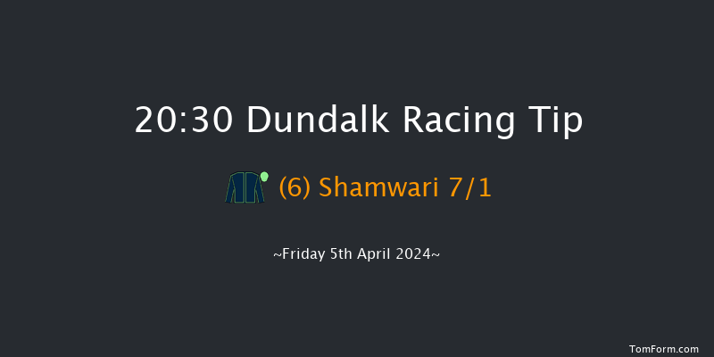 Dundalk  20:30 Stakes 12f Tue 26th Mar 2024