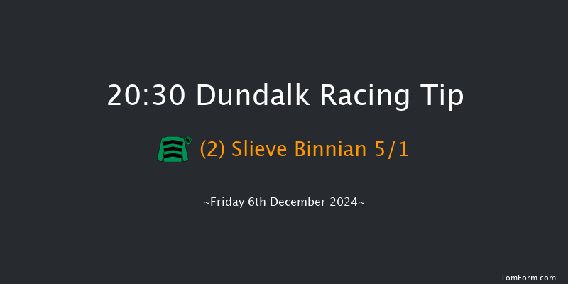 Dundalk  20:30 Handicap 12f Wed 4th Dec 2024