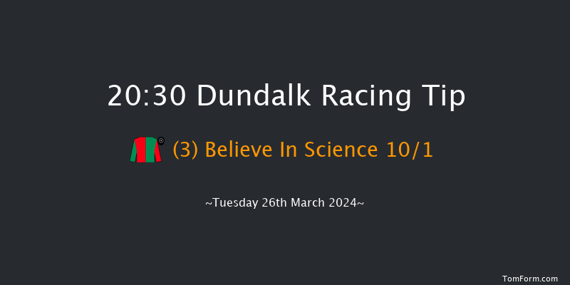 Dundalk  20:30 Handicap 12f Fri 22nd Mar 2024