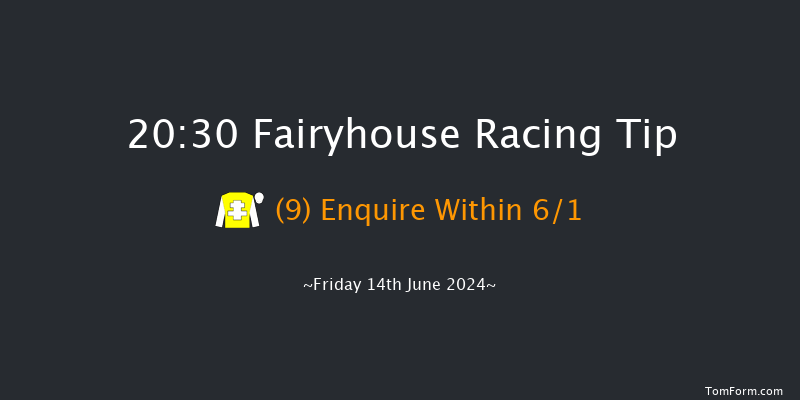 Fairyhouse  20:30 Handicap 12f Fri 7th Jun 2024