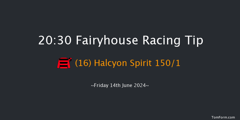 Fairyhouse  20:30 Handicap 12f Fri 7th Jun 2024