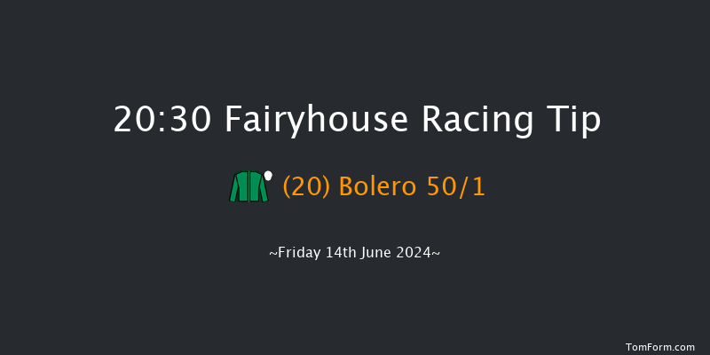 Fairyhouse  20:30 Handicap 12f Fri 7th Jun 2024