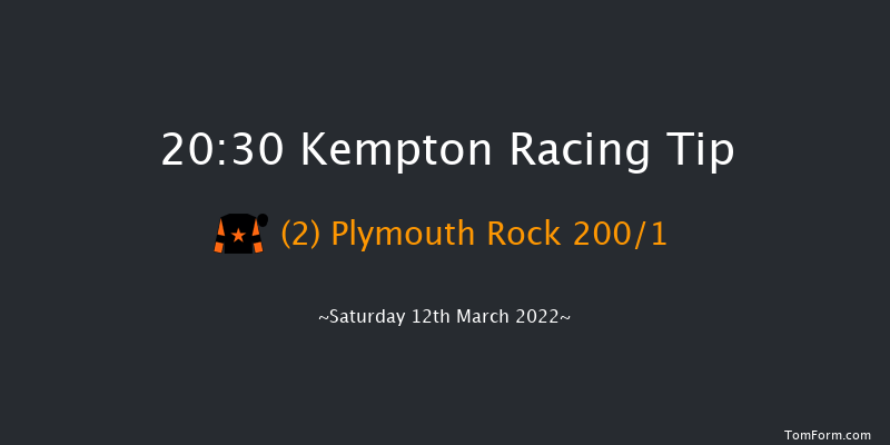 Kempton 20:30 Handicap (Class 6) 11f Wed 9th Mar 2022