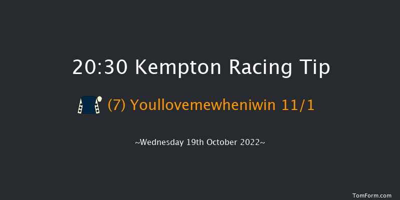 Kempton 20:30 Handicap (Class 6) 6f Tue 18th Oct 2022