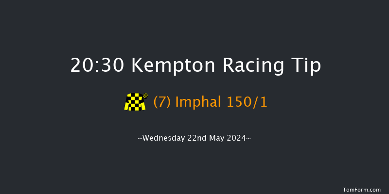 Kempton  20:30 Handicap (Class 3) 12f Wed 8th May 2024