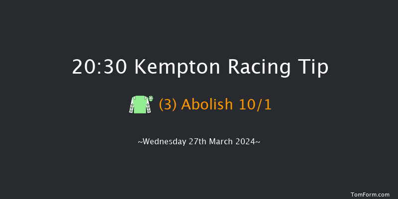 Kempton  20:30
Handicap (Class 6) 6f Sat 16th Mar 2024